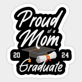 Proud Mom of a 2024 Graduate Sticker